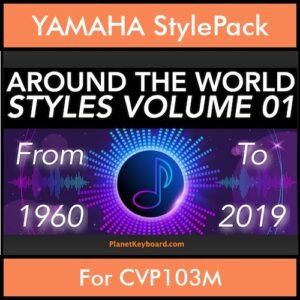 Around The World By PK Vol. 1  - Around The World - 67 Styles / Song Styles for YAMAHA CVP103M in STY format