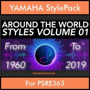 Around The World By PK Vol. 1  - Around The World - 67 Styles / Song Styles for YAMAHA PSRE363 in STY format