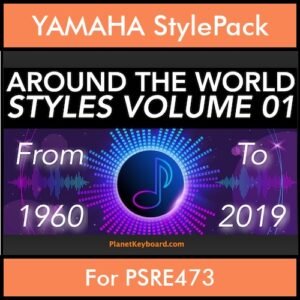 Around The World By PK Vol. 1  - Around The World - 67 Styles / Song Styles for YAMAHA PSRE473 in STY format