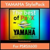 Best Of Series By PK Vol. 1 - Best Of PA - 250 Styles for YAMAHA PSRSX600 in STY format