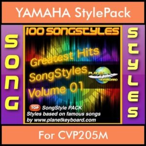 Greatest Hits Song Styles By PK Vol. 1  - Greatest Hits Song Styles - 100 Song Styles for YAMAHA CVP205M in STY format