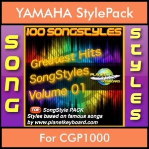 Greatest Hits Song Styles By PK Vol. 1  - Greatest Hits Song Styles - 100 Song Styles for YAMAHA CGP1000 in STY format