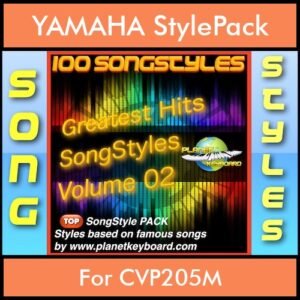Greatest Hits Song Styles By PK Vol. 2  - Greatest Hits Song Styles - 100 Song Styles for YAMAHA CVP205M in STY format