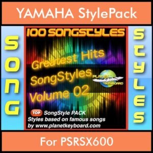Greatest Hits Song Styles By PK Vol. 2  - Greatest Hits Song Styles - 100 Song Styles for YAMAHA PSRSX600 in STY format