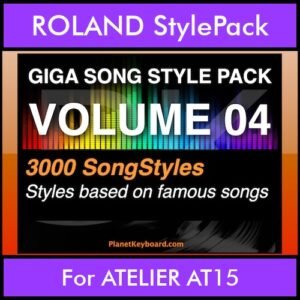 GIGASONGSTYLESPACK By PK GIGAPACK Vol. 4  - GIGA SONG STYLES PACK - 3000 Song Styles for ROLAND ATELIER AT15 in STL format