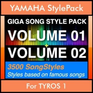 GIGASONGSTYLESPACK By PK GIGAPACK BUNDLE Vol. 01 and Vol. 02  - GIGA SONG STYLES PACK - 3500 Song Styles for YAMAHA TYROS 1 in STY format