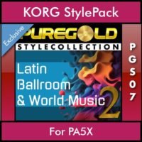 PureGold Style Collection By PK Vol. 07 - Latin Ballroom and World Music 2 - 45 Styles / Song Styles for KORG PA5X in STG format