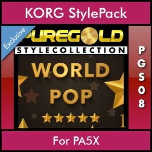 PureGold Style Collection By PK Vol. 08  - World Pop 1 - 45 Styles / Song Styles for KORG PA5X in STG format