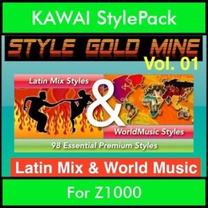 StyleGoldMine By PK Vol. 1  - Latin Mix and WorldMusic - 98 Styles for KAWAI Z1000 in AL2 format