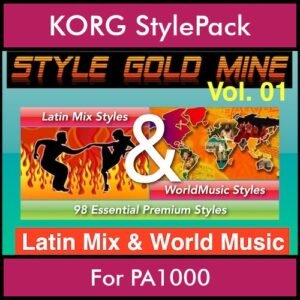 StyleGoldMine By PK Vol. 1  - Latin Mix and WorldMusic - 98 Styles for KORG PA1000 in STY format