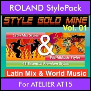 StyleGoldMine By PK Vol. 1  - Latin Mix and WorldMusic - 98 Styles for ROLAND ATELIER AT15 in STL format