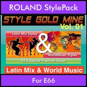 StyleGoldMine By PK Vol. 1  - Latin Mix and WorldMusic - 98 Styles for ROLAND E66 in STL format