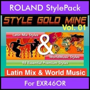 StyleGoldMine By PK Vol. 1  - Latin Mix and WorldMusic - 98 Styles for ROLAND EXR46OR in STL format