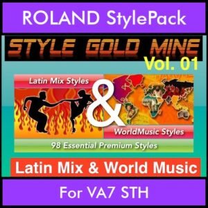 StyleGoldMine By PK Vol. 1  - Latin Mix and WorldMusic - 98 Styles for ROLAND VA7 STH in STL format