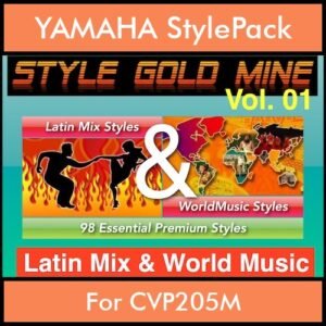 StyleGoldMine By PK Vol. 1  - Latin Mix and WorldMusic - 98 Styles for YAMAHA CVP205M in STY format