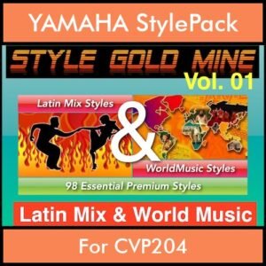 StyleGoldMine By PK Vol. 1  - Latin Mix and WorldMusic - 98 Styles for YAMAHA CVP204 in STY format