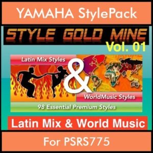 StyleGoldMine By PK Vol. 1  - Latin Mix and WorldMusic - 98 Styles for YAMAHA PSRS775 in STY format