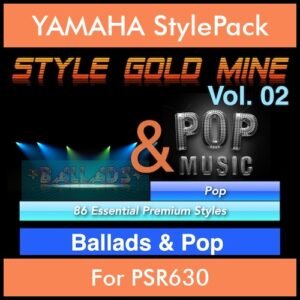 StyleGoldMine By PK Vol. 2  - Ballads and Pop - 86 Styles for YAMAHA PSR630 in STY format