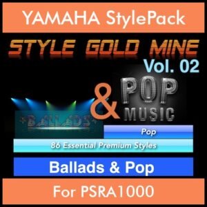 StyleGoldMine By PK Vol. 2  - Ballads and Pop - 86 Styles for YAMAHA PSRA1000 in STY format