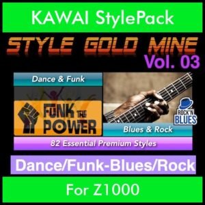 StyleGoldMine By PK Vol. 3  - Dance Funk Blues Rock - 82 Styles for KAWAI Z1000 in AL2 format