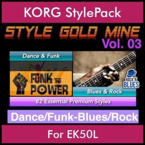 StyleGoldMine By PK Vol. 3  - Dance Funk Blues Rock - 82 Styles for KORG EK50L in STY format