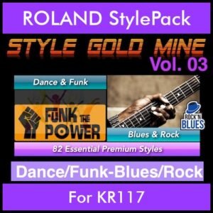 StyleGoldMine By PK Vol. 3  - Dance Funk Blues Rock - 82 Styles for ROLAND KR117 in STL format