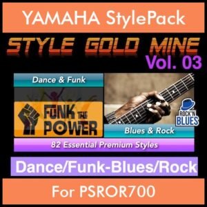 StyleGoldMine By PK Vol. 3  - Dance Funk Blues Rock - 82 Styles for YAMAHA PSROR700 in STY format