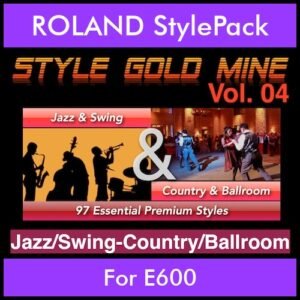 StyleGoldMine By PK Vol. 4  - Swing Jazz and Country Ballroom - 97 Styles for ROLAND E600 in STL format