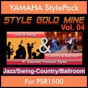 StyleGoldMine By PK Vol. 4  - Swing Jazz and Country Ballroom - 97 Styles for YAMAHA PSR1500 in STY format