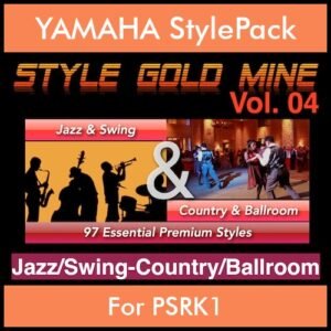 StyleGoldMine By PK Vol. 4  - Swing Jazz and Country Ballroom - 97 Styles for YAMAHA PSRK1 in STY format