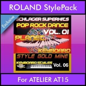 StyleGoldMine By PK Vol. 6  - Dance Pop Rock 1 - 60 Styles / Song Styles for ROLAND ATELIER AT15 in STL format