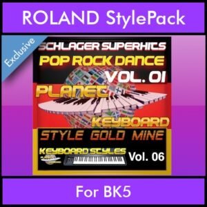 StyleGoldMine By PK Vol. 6  - Dance Pop Rock 1 - 60 Styles / Song Styles for ROLAND BK5 in STL format