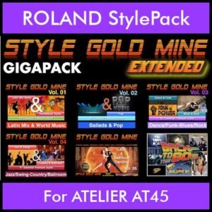 StyleGoldMine By PK Extended GIGAPACK Vol. 1  - Vol. 01 to Vol. 05 and BackToThe80s - 428 Styles / 21 Song Styles for ROLAND ATELIER AT45 in STL format