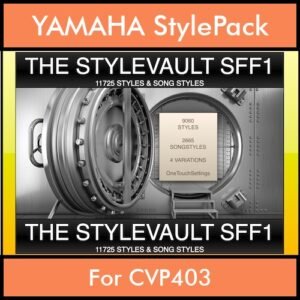 StyleVault Series By PK Vol. 1  - StyleVault SFF1 - 9060 Styles / 2665 Song Styles for YAMAHA CVP403 in STY format