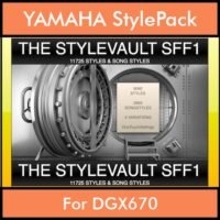 StyleVault Series By PK Vol. 1 - StyleVault SFF1 - 9060 Styles / 2665 Song Styles for YAMAHA DGX670 in STY format