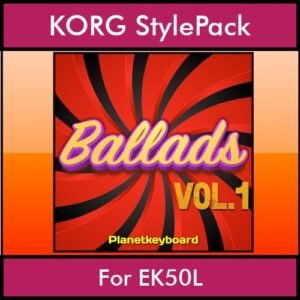 The Greatest Styles By PK Vol. 01  - Ballads Vol. 01 - 60 Styles / Song Styles for KORG EK50L in STY format