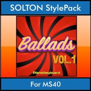 The Greatest Styles By PK Vol. 01  - Ballads Vol. 01 - 60 Styles / Song Styles for SOLTON MS40 in PAT format