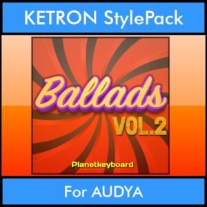 The Greatest Styles By PK Vol. 02  - Ballads Vol. 02 - 60 Styles / Song Styles for KETRON AUDYA in PAT format