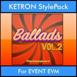 The Greatest Styles By PK Vol. 02  - Ballads Vol. 02 - 60 Styles / Song Styles for KETRON EVENT EVM in KST format