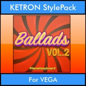 The Greatest Styles By PK Vol. 02  - Ballads Vol. 02 - 60 Styles / Song Styles for KETRON VEGA in PAT format