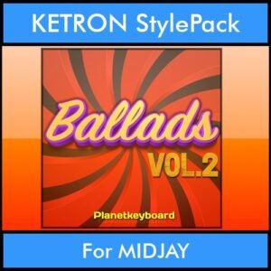 The Greatest Styles By PK Vol. 02  - Ballads Vol. 02 - 60 Styles / Song Styles for KETRON MIDJAY in PAT format