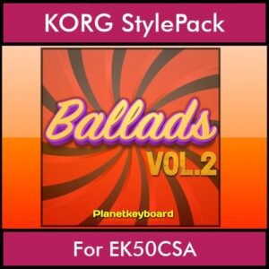 The Greatest Styles By PK Vol. 02  - Ballads Vol. 02 - 60 Styles / Song Styles for KORG EK50CSA in STY format