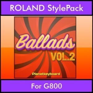 The Greatest Styles By PK Vol. 02  - Ballads Vol. 02 - 60 Styles / Song Styles for ROLAND G800 in STL format