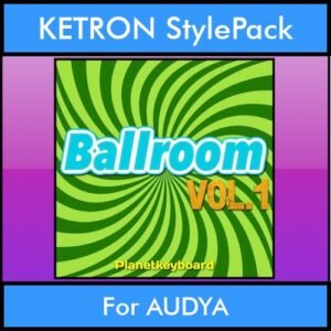 The Greatest Styles By PK Vol. 03  - Ballroom Vol. 01 - 60 Styles / Song Styles for KETRON AUDYA in PAT format