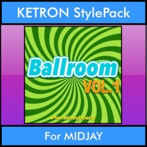 The Greatest Styles By PK Vol. 03  - Ballroom Vol. 01 - 60 Styles / Song Styles for KETRON MIDJAY in PAT format