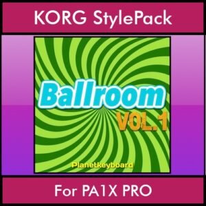 The Greatest Styles By PK Vol. 03  - Ballroom Vol. 01 - 60 Styles / Song Styles for KORG PA1X PRO in STY format