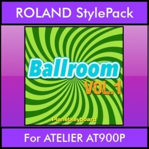 The Greatest Styles By PK Vol. 03  - Ballroom Vol. 01 - 60 Styles / Song Styles for ROLAND ATELIER AT900P in STL format