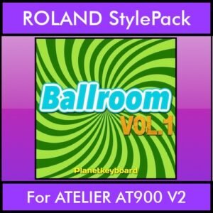 The Greatest Styles By PK Vol. 03  - Ballroom Vol. 01 - 60 Styles / Song Styles for ROLAND ATELIER AT900 V2 in STL format