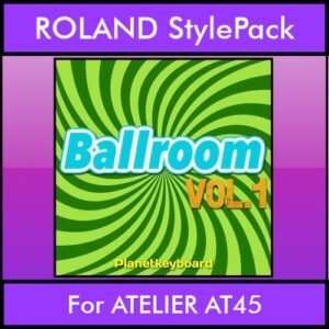 The Greatest Styles By PK Vol. 03  - Ballroom Vol. 01 - 60 Styles / Song Styles for ROLAND ATELIER AT45 in STL format