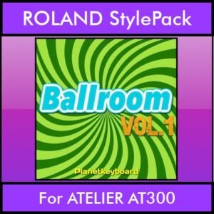 The Greatest Styles By PK Vol. 03  - Ballroom Vol. 01 - 60 Styles / Song Styles for ROLAND ATELIER AT300 in STL format